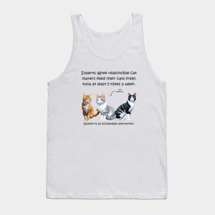 Experts agree responsible cat owners feed their cats fresh tuna at least 5 times a week - funny watercolour cat design Tank Top